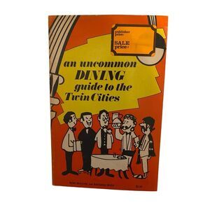 An Uncommon Dining Guide To The Twin Cities Paperback Book Minnesota Mn